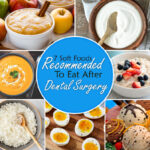 7 Soft Foods Recommended To Eat After Dental Surgery